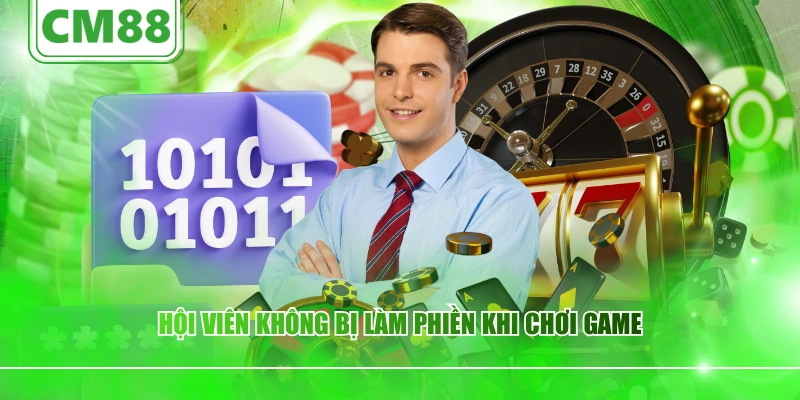 Hội viên không bị làm phiền khi chơi game
